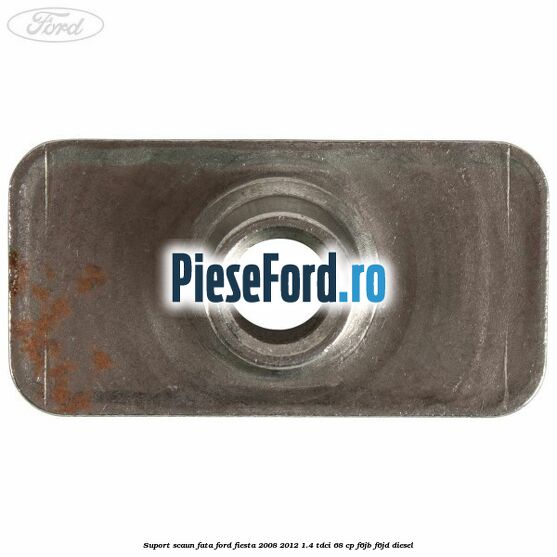 Suport scaun fata Ford Fiesta 2008-2012 1.4 TDCi 68 cp F6JB, F6JD diesel