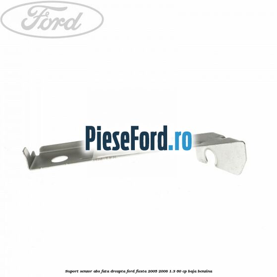 Suport senzor ABS fata dreapta Ford Fiesta 2005-2008 1.3 60 cp BAJA benzina