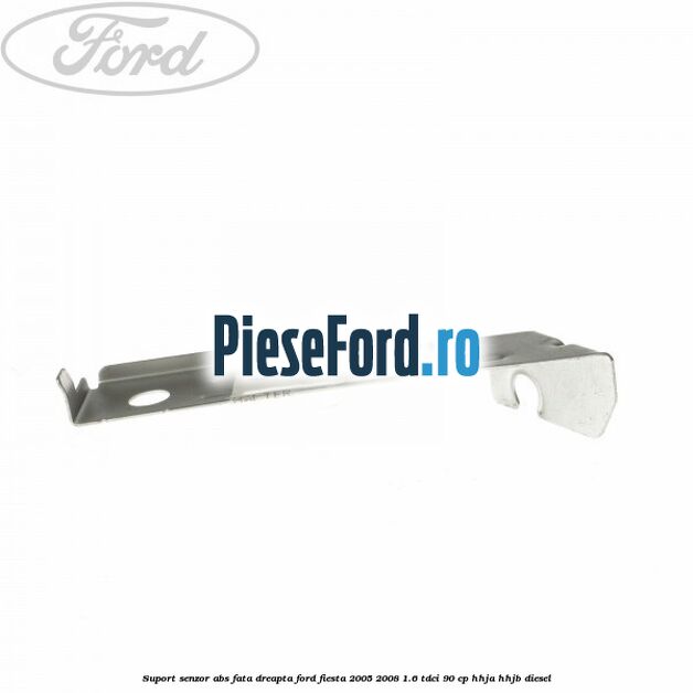 Suport senzor ABS fata dreapta Ford Fiesta 2005-2008 1.6 TDCi 90 cp Suport senzor ABS fata dreapta Ford Fiesta 2005-2008 1.6 TDCi 90 cp HHJA, HHJB diesel