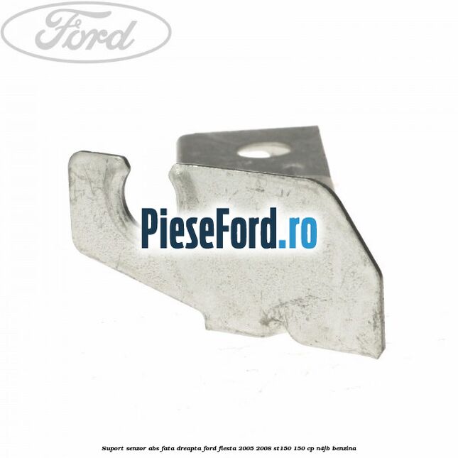 Suport senzor ABS fata dreapta Ford Fiesta 2005-2008 ST150 150 cp N4JB benzina