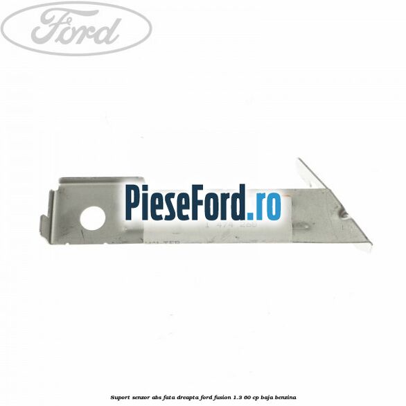 Suport senzor ABS fata dreapta Ford Fusion 1.3 60 cp BAJA benzina