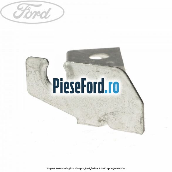 Suport senzor ABS fata dreapta Ford Fusion 1.3 60 cp BAJA benzina