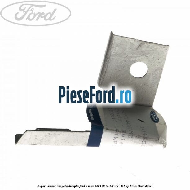 Suport senzor ABS fata dreapta Ford S-Max 2007-2014 1.6 TDCi 115 cp T1WA, T1WB diesel
