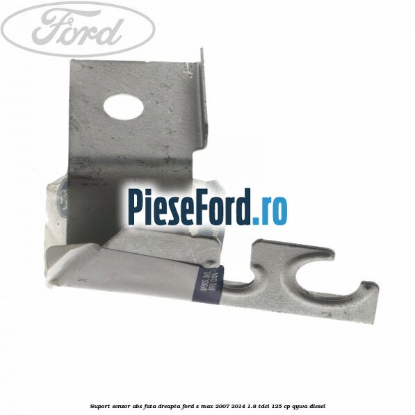 Suport senzor ABS fata dreapta Ford S-Max 2007-2014 1.8 TDCi 125 cp Suport senzor ABS fata dreapta Ford S-Max 2007-2014 1.8 TDCi 125 cp QYWA diesel