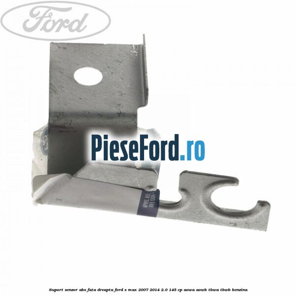 Suport senzor ABS fata dreapta Ford S-Max 2007-2014 2.0 145 cp AOWA, AOWB, TBWA, TBWB benzina