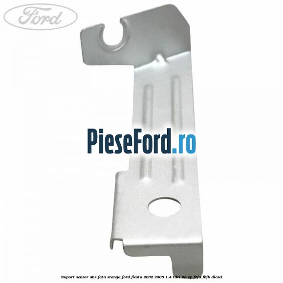 Suport senzor ABS fata stanga Ford Fiesta 2002-2005 1.4 TDCi 68 cp F6JA, F6JB diesel
