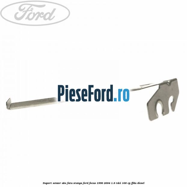 Suport senzor ABS fata stanga Ford Focus 1998-2004 1.8 TDCi 100 cp FFDA diesel