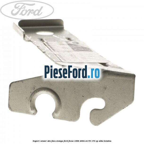 Suport senzor ABS fata stanga Ford Focus 1998-2004 ST170 173 cp ALDA benzina