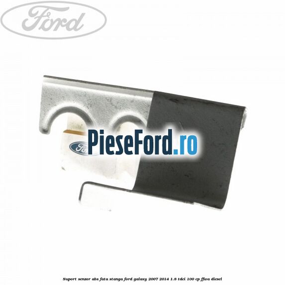 Suport senzor ABS fata stanga Ford Galaxy 2007-2014 1.8 TDCi 100 cp FFWA diesel