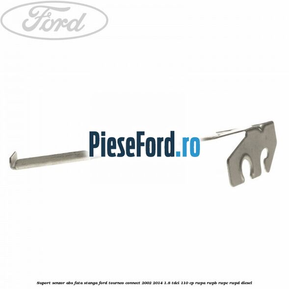 Suport senzor ABS fata stanga Ford Tourneo Connect 2002-2014 1.8 TDCi 110 cp RWPA, RWPB, RWPC, RWPD diesel