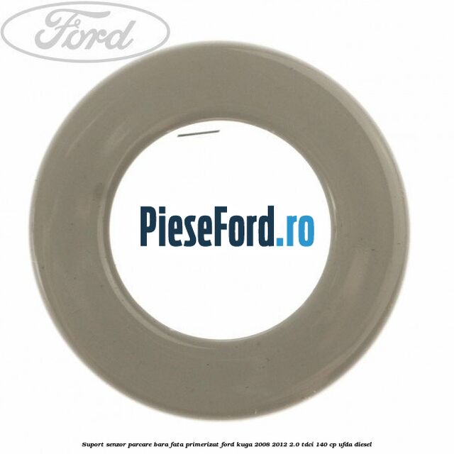 Suport senzor parcare bara fata primerizat Ford Kuga 2008-2012 2.0 TDCI 140 cp UFDA diesel
