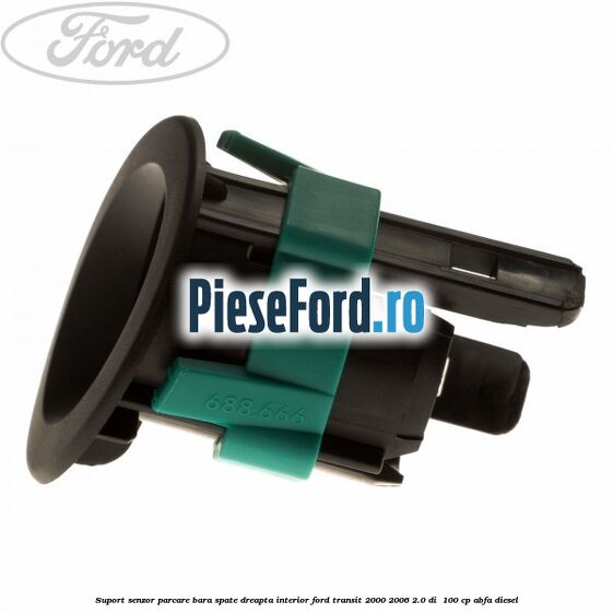 Suport senzor parcare bara spate dreapta interior Ford Transit 2000-2006 2.0 DI  100 cp ABFA diesel
