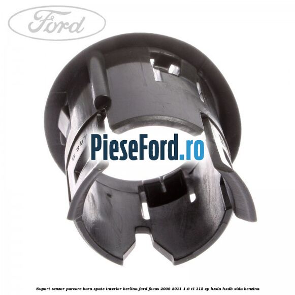Suport senzor parcare bara spate interior berlina Ford Focus 2008-2011 1.6 Ti 115 cp Suport senzor parcare bara spate interior berlina Ford Focus 2008-2011 1.6 Ti 115 cp HXDA, HXDB, SIDA benzina