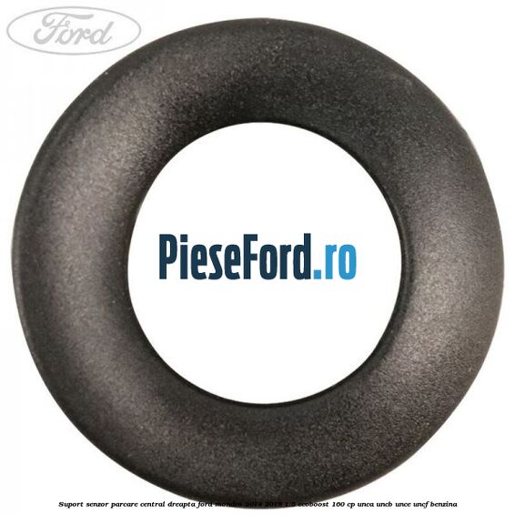 Suport senzor parcare central dreapta Ford Mondeo 2014-2018 1.5 EcoBoost 160 cp UNCA, UNCB, UNCE, UNCF benzina