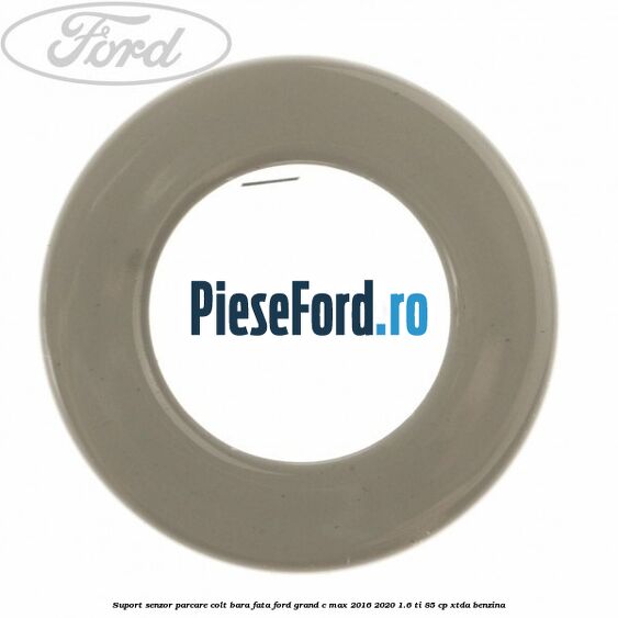 Suport senzor parcare colt bara fata Ford Grand C-Max 2016-2020 1.6 Ti 85 cp Suport senzor parcare colt bara fata Ford Grand C-Max 2016-2020 1.6 Ti 85 cp XTDA benzina