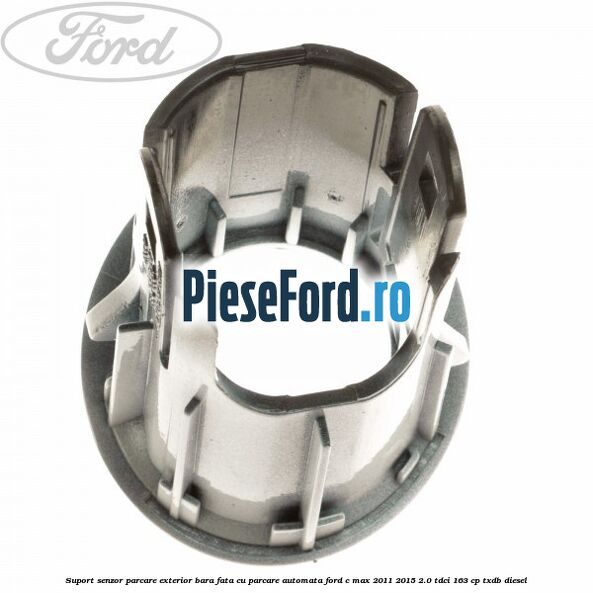 Suport senzor parcare exterior bara fata cu parcare automata Ford C-Max 2011-2015 2.0 TDCi 163 cp TXDB diesel