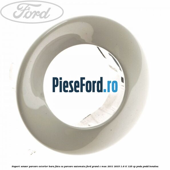 Suport senzor parcare exterior bara fata cu parcare automata Ford Grand C-Max 2011-2015 1.6 Ti 125 cp PNDA, PNDD benzina