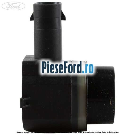 Suport senzor parcare exterior bara fata Ford Grand C-Max 2011-2015 1.6 EcoBoost 150 cp JQDA, JQDB benzina
