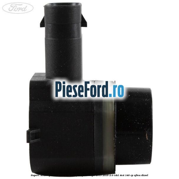 Suport senzor parcare exterior bara fata Ford Kuga 2013-2016 2.0 TDCi 4x4 140 cp UFMA diesel