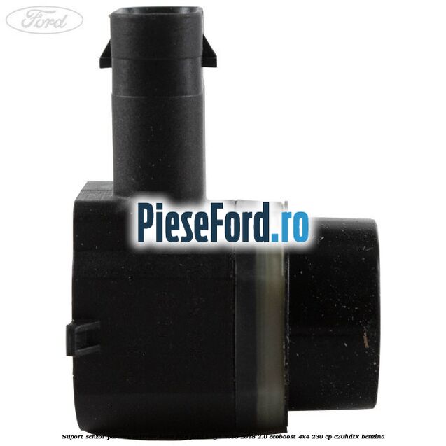 Suport senzor parcare exterior bara fata Ford Kuga 2016-2018 2.0 EcoBoost 4x4 230 cp C20HDTX benzina
