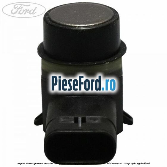 Suport senzor parcare exterior bara fata lunar sky Ford Focus 2011-2014 1.6 TDCi ECOnetic 105 cp Suport senzor parcare exterior bara fata lunar sky Ford Focus 2011-2014 1.6 TDCi ECOnetic 105 cp NGDA, NGDB diesel
