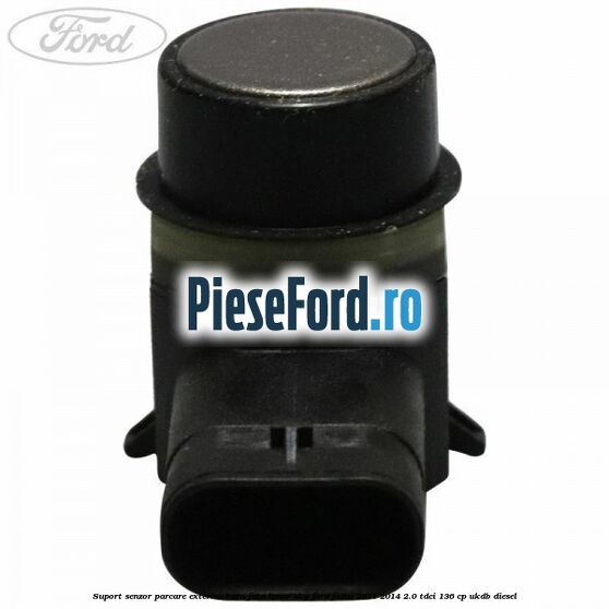 Suport senzor parcare exterior bara fata lunar sky Ford Focus 2011-2014 2.0 TDCi 136 cp UKDB diesel