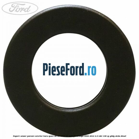 Suport senzor parcare exterior bara spate an 09/2010-11/2012 Ford Kuga 2008-2012 2.0 TDCi 136 cp G6DG, UKDA diesel