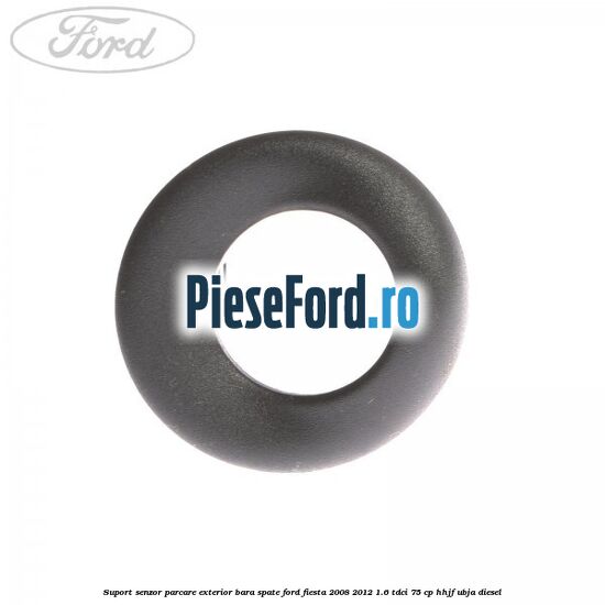 Suport senzor parcare exterior bara spate Ford Fiesta 2008-2012 1.6 TDCi 75 cp HHJF, UBJA diesel