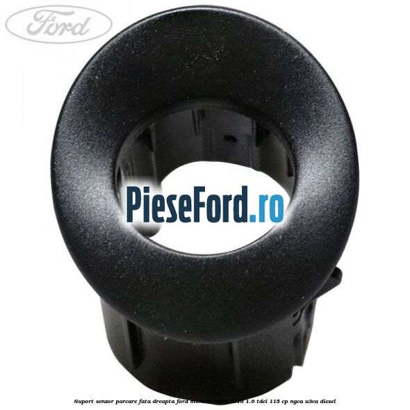 Suport senzor parcare fata dreapta Ford Mondeo 2014-2018 1.6 TDCi 115 cp NGCA, U3CA diesel