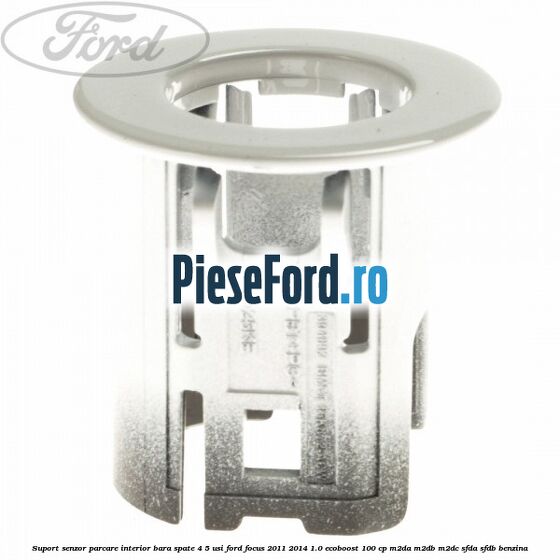 Suport senzor parcare interior bara spate 4/5 usi Ford Focus 2011-2014 1.0 EcoBoost 100 cp M2DA, M2DB, M2DC, SFDA, SFDB benzina