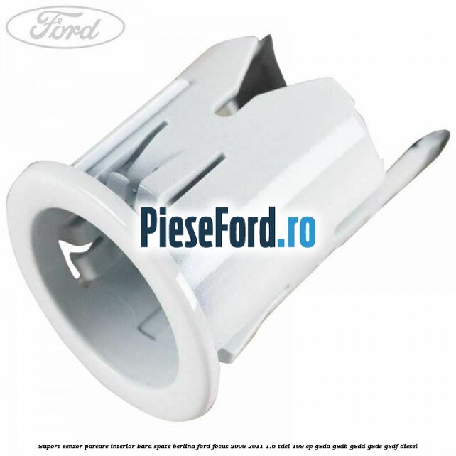 Suport senzor parcare interior bara spate berlina Ford Focus 2008-2011 1.6 TDCi 109 cp G8DA, G8DB, G8DD, G8DE, G8DF diesel