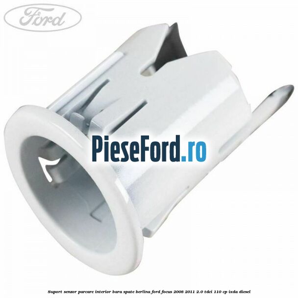 Suport senzor parcare interior bara spate berlina Ford Focus 2008-2011 2.0 TDCi 110 cp IXDA diesel