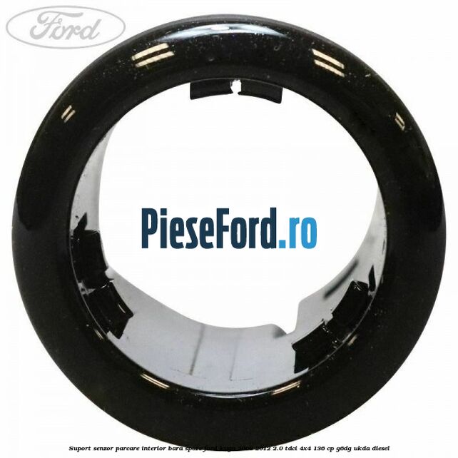 Suport senzor parcare interior bara spate Ford Kuga 2008-2012 2.0 TDCi 4x4 136 cp G6DG, UKDA diesel
