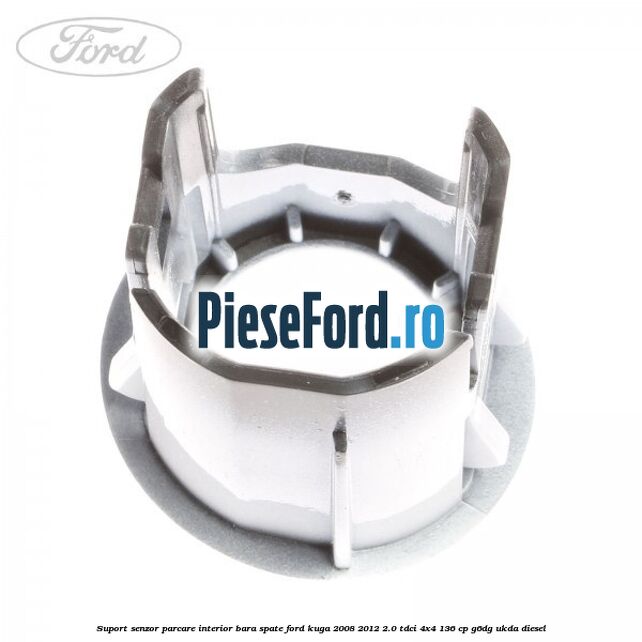 Suport senzor parcare interior bara spate Ford Kuga 2008-2012 2.0 TDCi 4x4 136 cp G6DG, UKDA diesel