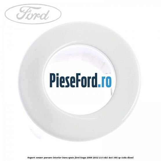 Suport senzor parcare interior bara spate Ford Kuga 2008-2012 2.0 TDCI 4x4 163 cp TXDA diesel