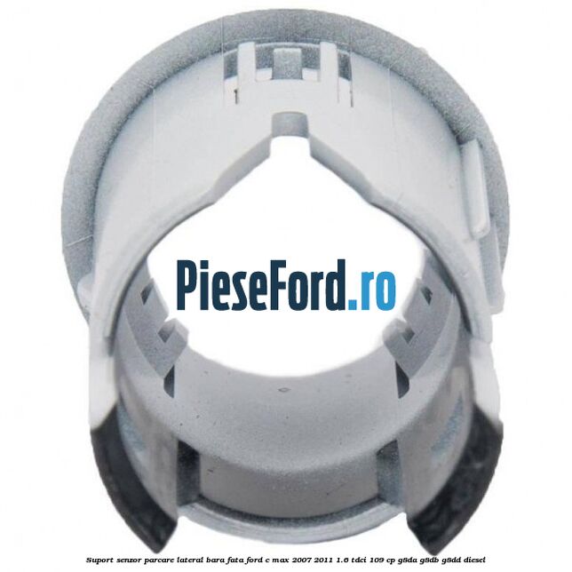 Suport senzor parcare lateral bara fata Ford C-Max 2007-2011 1.6 TDCi 109 cp Suport senzor parcare lateral bara fata Ford C-Max 2007-2011 1.6 TDCi 109 cp G8DA, G8DB, G8DD diesel