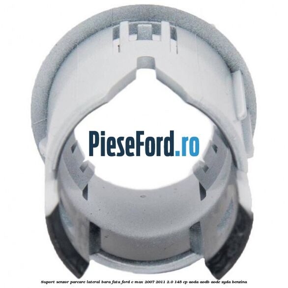 Suport senzor parcare lateral bara fata Ford C-Max 2007-2011 2.0 145 cp Suport senzor parcare lateral bara fata Ford C-Max 2007-2011 2.0 145 cp AODA, AODB, AODE, SYDA benzina