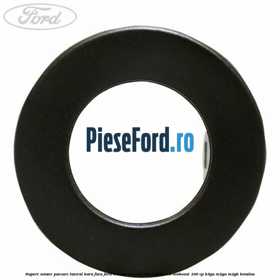 Suport senzor parcare lateral bara fata Ford Transit Connect 2013-2018 1.0 EcoBoost 100 cp B3GA, M2GA, M2GB benzina