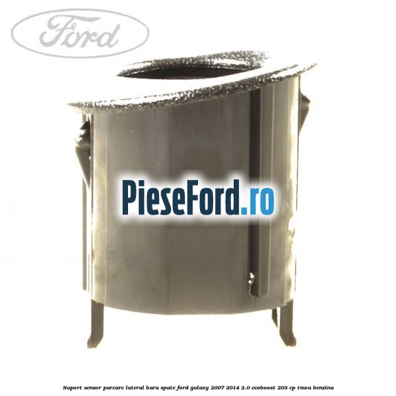 Suport senzor parcare lateral bara spate Ford Galaxy 2007-2014 2.0 EcoBoost 203 cp TNWA benzina