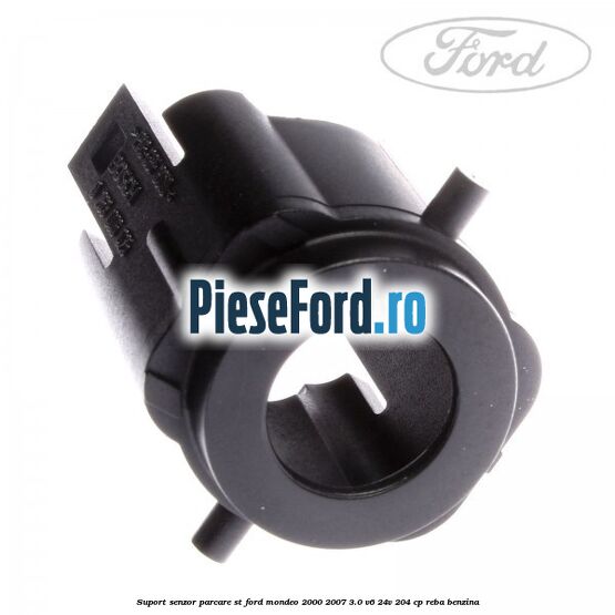 Suport senzor parcare ST Ford Mondeo 2000-2007 3.0 V6 24V 204 cp REBA benzina