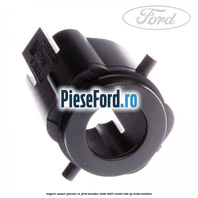 Suport senzor parcare ST Ford Mondeo 2000-2007 ST220 226 cp MEBA benzina