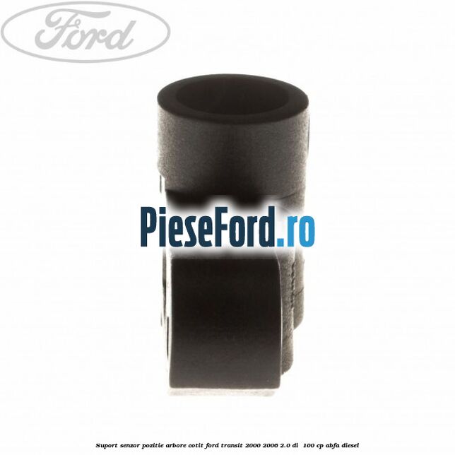 Suport senzor pozitie arbore cotit Ford Transit 2000-2006 2.0 DI  100 cp ABFA diesel