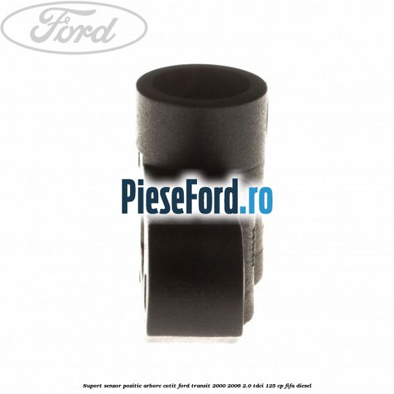 Suport senzor pozitie arbore cotit Ford Transit 2000-2006 2.0 TDCi 125 cp FIFA diesel