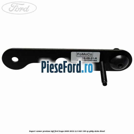Suport senzor presiune DPF Ford Kuga 2008-2012 2.0 TDCi 136 cp Suport senzor presiune DPF Ford Kuga 2008-2012 2.0 TDCi 136 cp G6DG, UKDA diesel