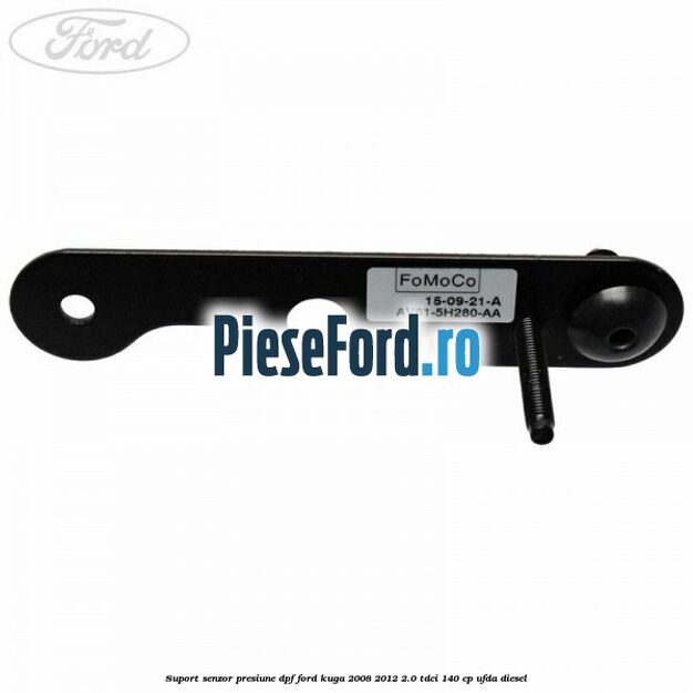 Suport senzor presiune DPF Ford Kuga 2008-2012 2.0 TDCI 140 cp UFDA diesel