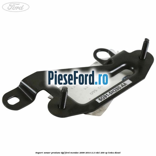 Suport senzor presiune DPF Ford Mondeo 2008-2014 2.2 TDCi 200 cp Suport senzor presiune DPF Ford Mondeo 2008-2014 2.2 TDCi 200 cp KNBA diesel
