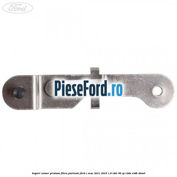 Suport senzor presiune filtru particule Ford C-Max 2011-2015 1.6 TDCi 95 cp Suport senzor presiune filtru particule Ford C-Max 2011-2015 1.6 TDCi 95 cp T3DA, T3DB diesel