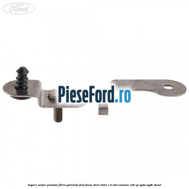 Suport senzor presiune filtru particule Ford Focus 2014-2018 1.6 TDCi ECOnetic 105 cp NGDA, NGDB diesel