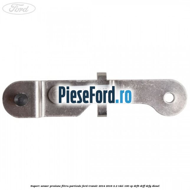Suport senzor presiune filtru particule Ford Transit 2014-2018 2.2 TDCi 100 cp DRF5, DRFF, DRFG diesel
