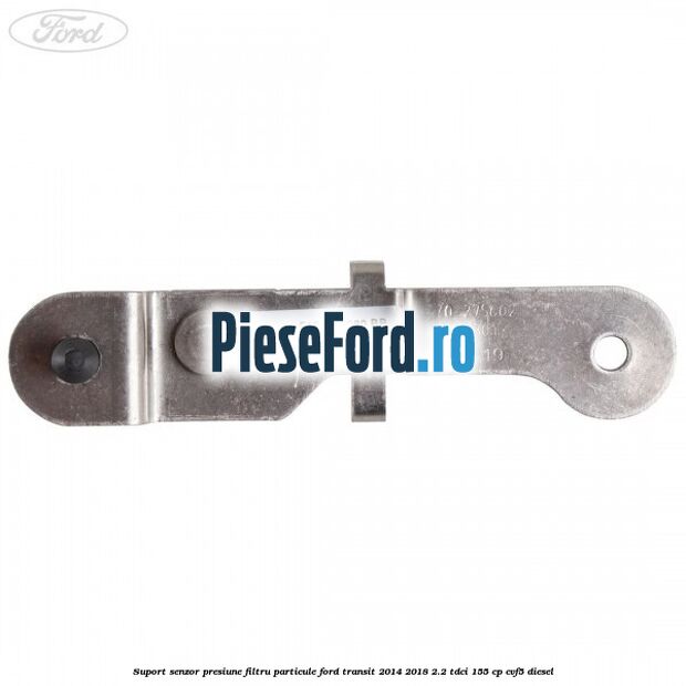 Suport senzor presiune filtru particule Ford Transit 2014-2018 2.2 TDCi 155 cp CVF5 diesel
